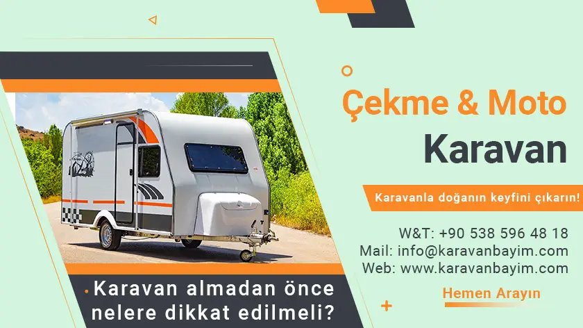 Karavan almadan önce nelere dikkat edilmeli?